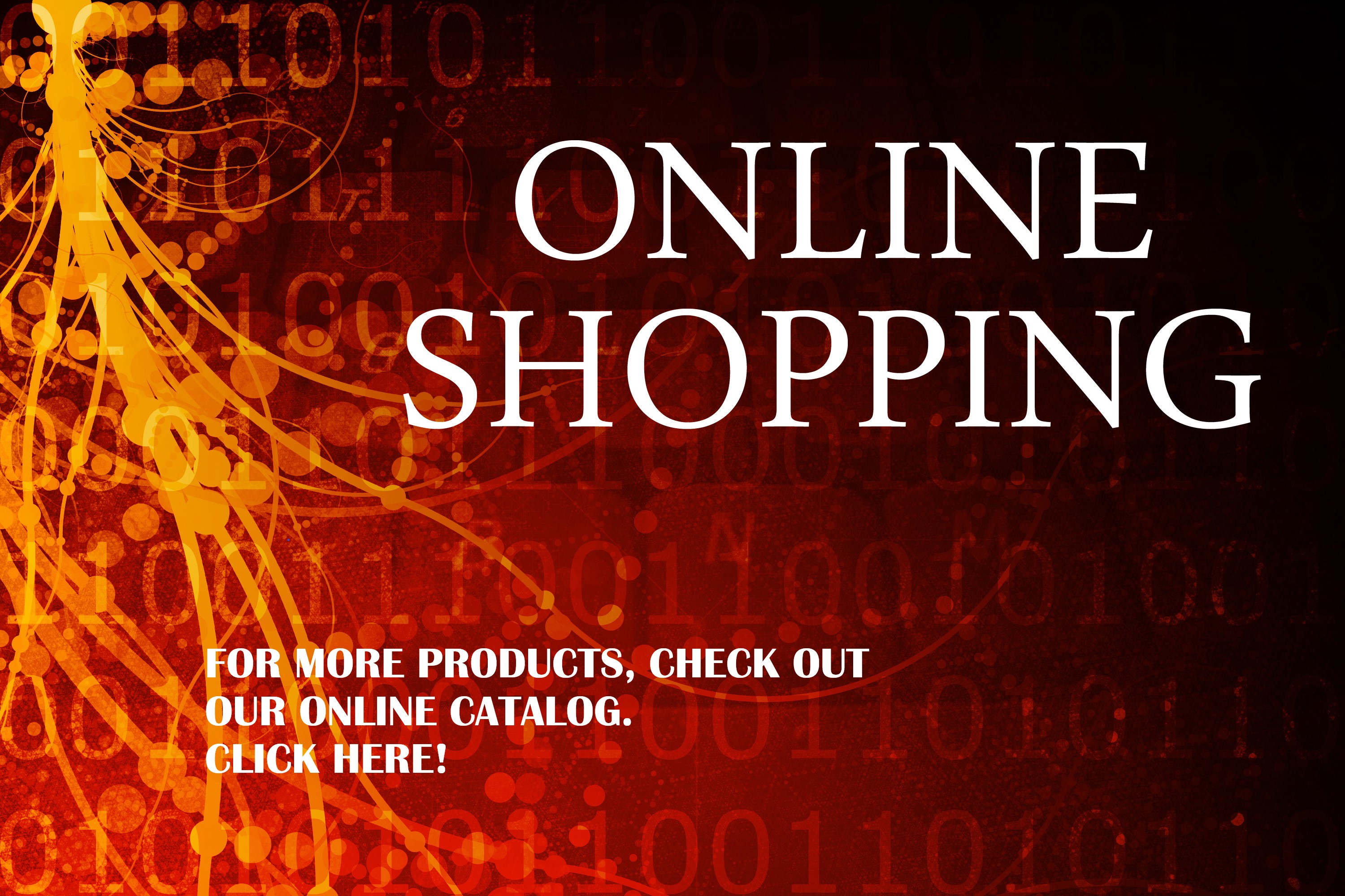 ONLINE CATALOG &quot;CLICK HERE AND WHEN RE-DIRECTED, CLICK